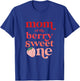 Mom of the Berry Sweet One Strawberry First Birthday 1 T-Shirt - T-Shirt | Royal