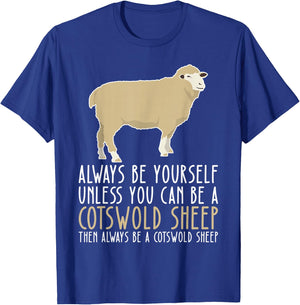 Be Yourself Always And Be A Cotswold Sheep T-Shirt - T-Shirt | Royal