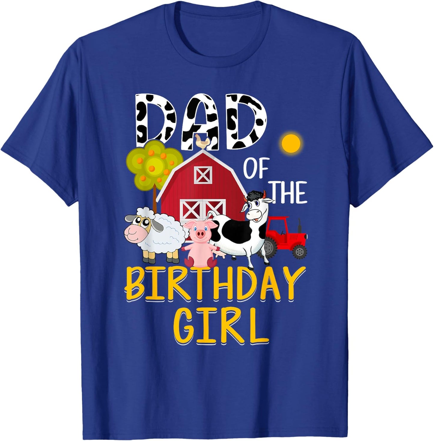 Dad of The Birthday Girl Cow Shirt Farm Barnyard Party T-Shirt - T-Shirt | Royal