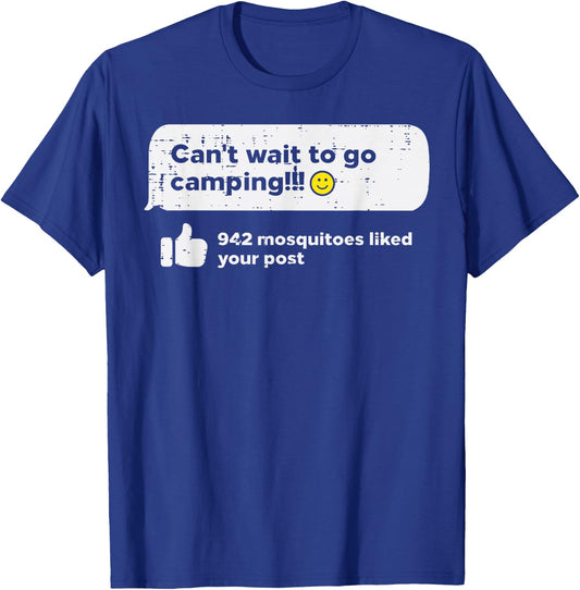 Cant Wait Go Camping Mosquitoes Camper Women Girls Kids Men T-Shirt - T-Shirt | Royal