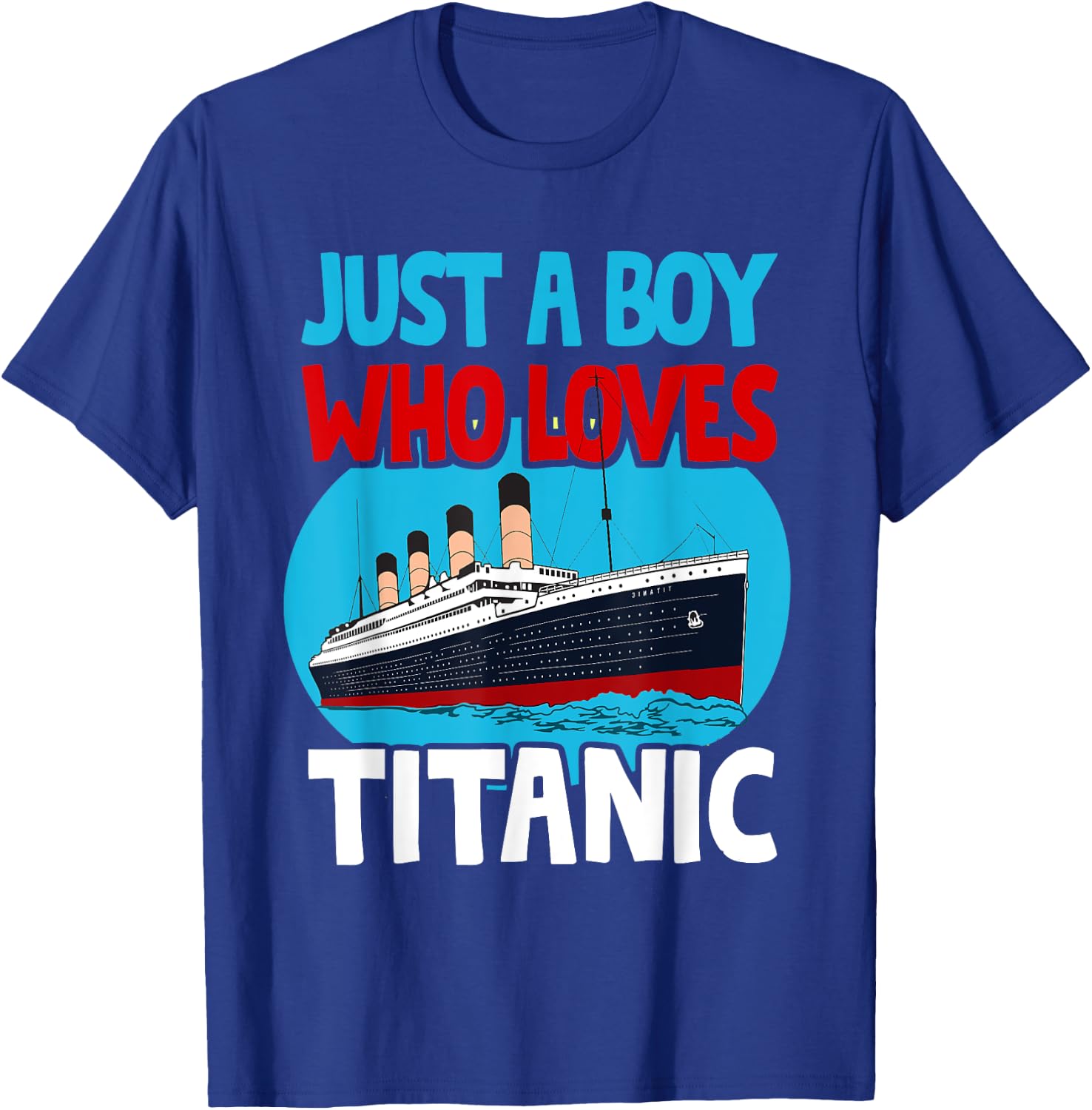 Just a Boy The Titanic Voyage Ship Boys Toddler , black T-Shirt - T-Shirt | Royal
