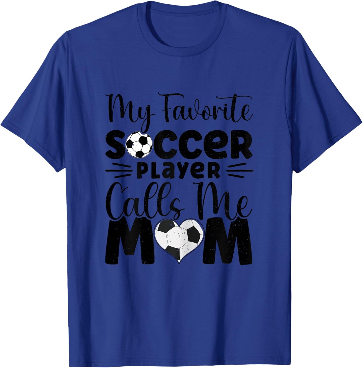 My Favorite Soccer Player Calls Me Mom Cute Soccer Women T-Shirt - T-Shirt | Royal