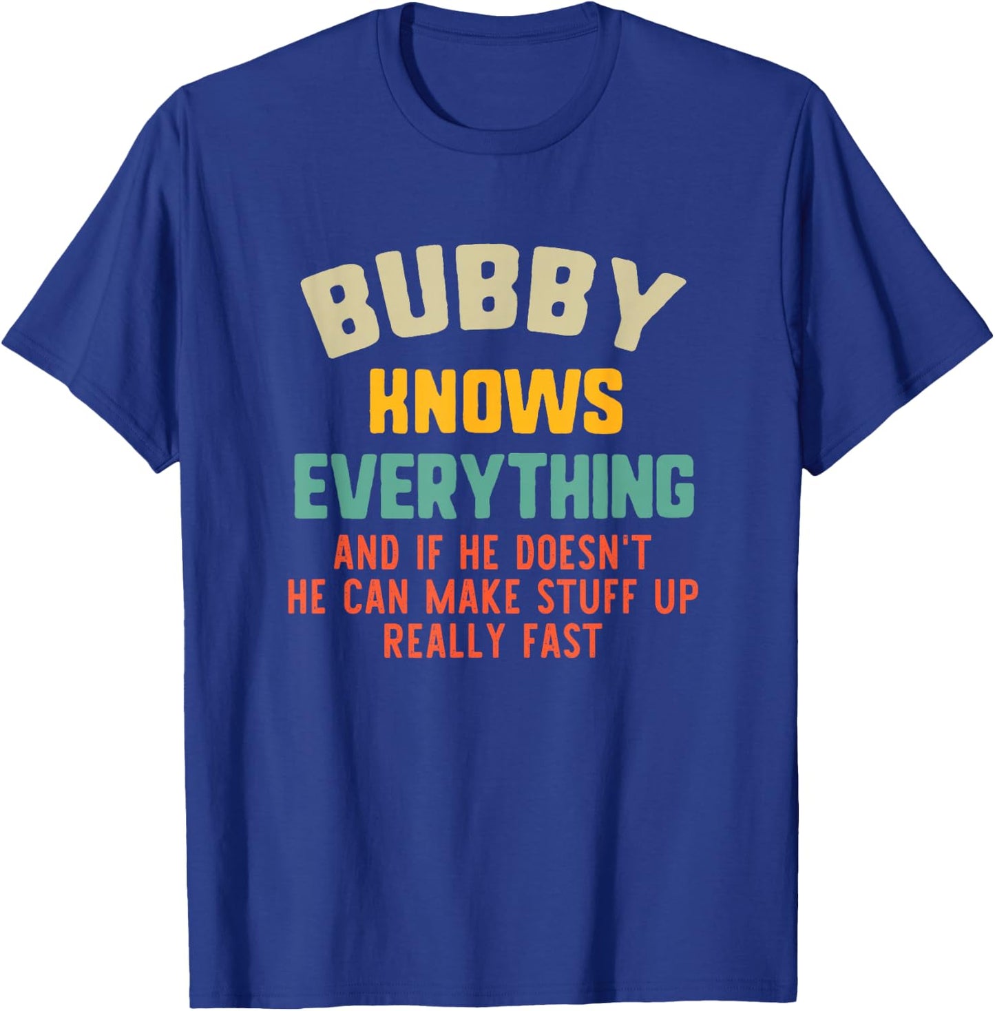 Bubby Knows Everything Vintage Grandpa Funny T-Shirt - T-Shirt | Royal