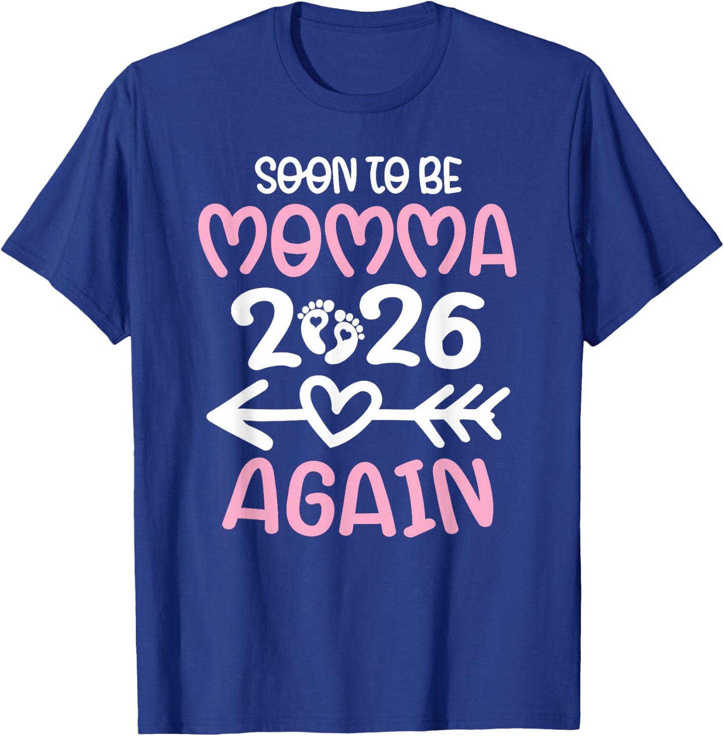 Soon To Be Momma again est. 2026 Pregnancy Announcement T-Shirt - T-Shirt | Royal