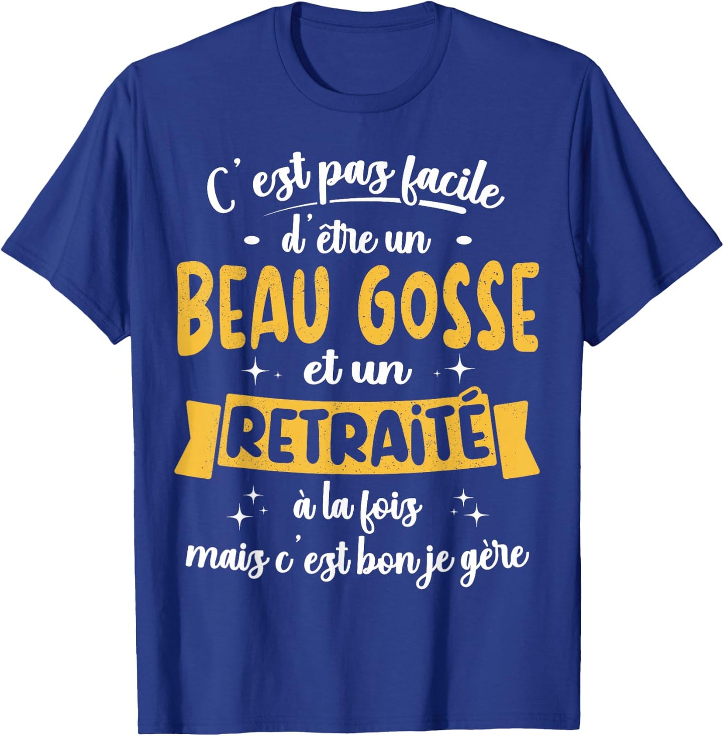 Retired Gift Humour Birthday Beau Gosse Retirement , Black, S T-Shirt - T-Shirt | Royal