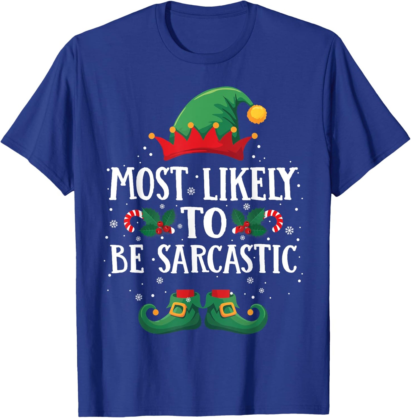 Most Likely to Be Sarcastic Matching Christmas Elf T-Shirt - T-Shirt | Royal