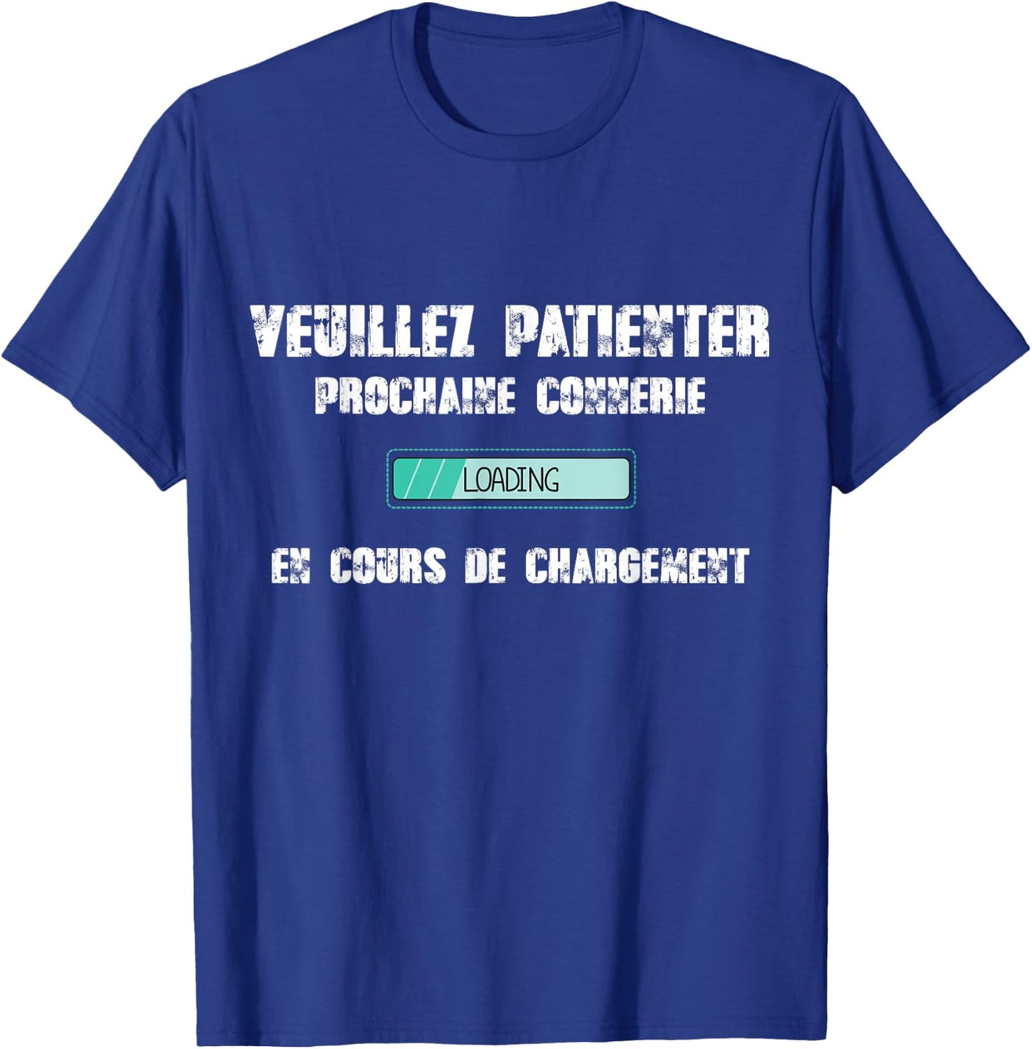 Please Wait Next Bullshit Loading T-Shirt - T-Shirt | Royal