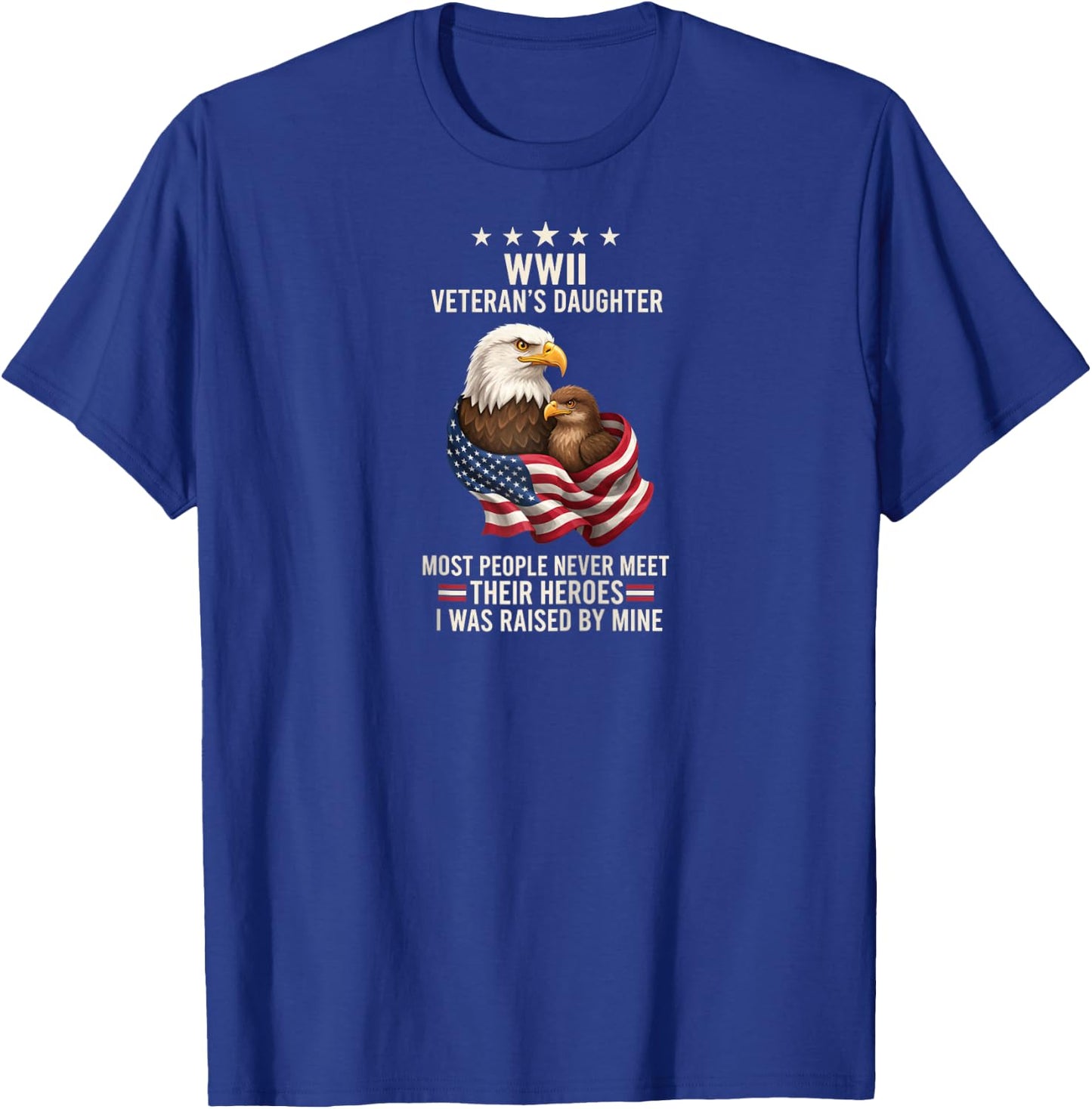 Bird WWII Veteran's Daughter Eagle & Flag, I was Raised By Raglan Baseball T-Shirt - T-Shirt | Royal