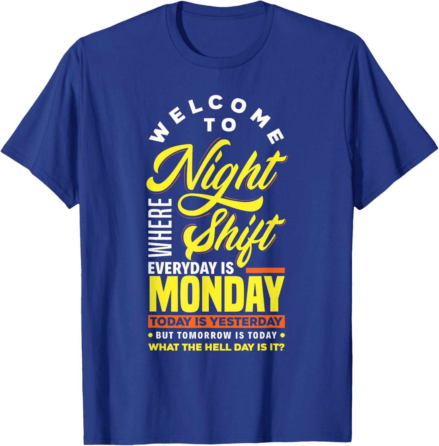 Funny Night Shift Worker Overnight Shift Pun T-Shirt - T-Shirt | Royal