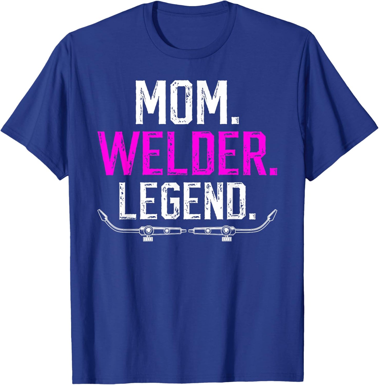 Mom Welder Legend Female Welder Women Welding Girl T-Shirt - T-Shirt | Royal