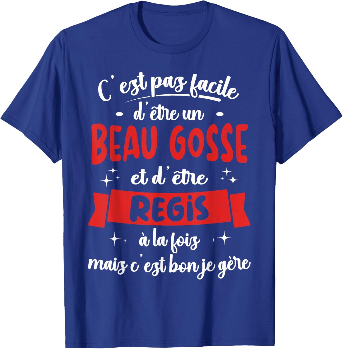 Regis Gift Funny Birthday Beau Gosse , Black, S T-Shirt - T-Shirt | Royal