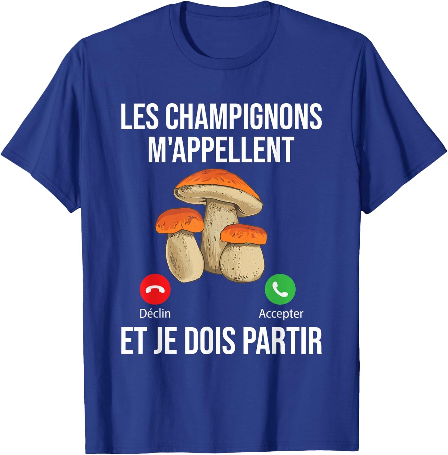 Mushrooms Call Me I Must Go Mushroom Porcini , Black, S T-Shirt - T-Shirt | Royal