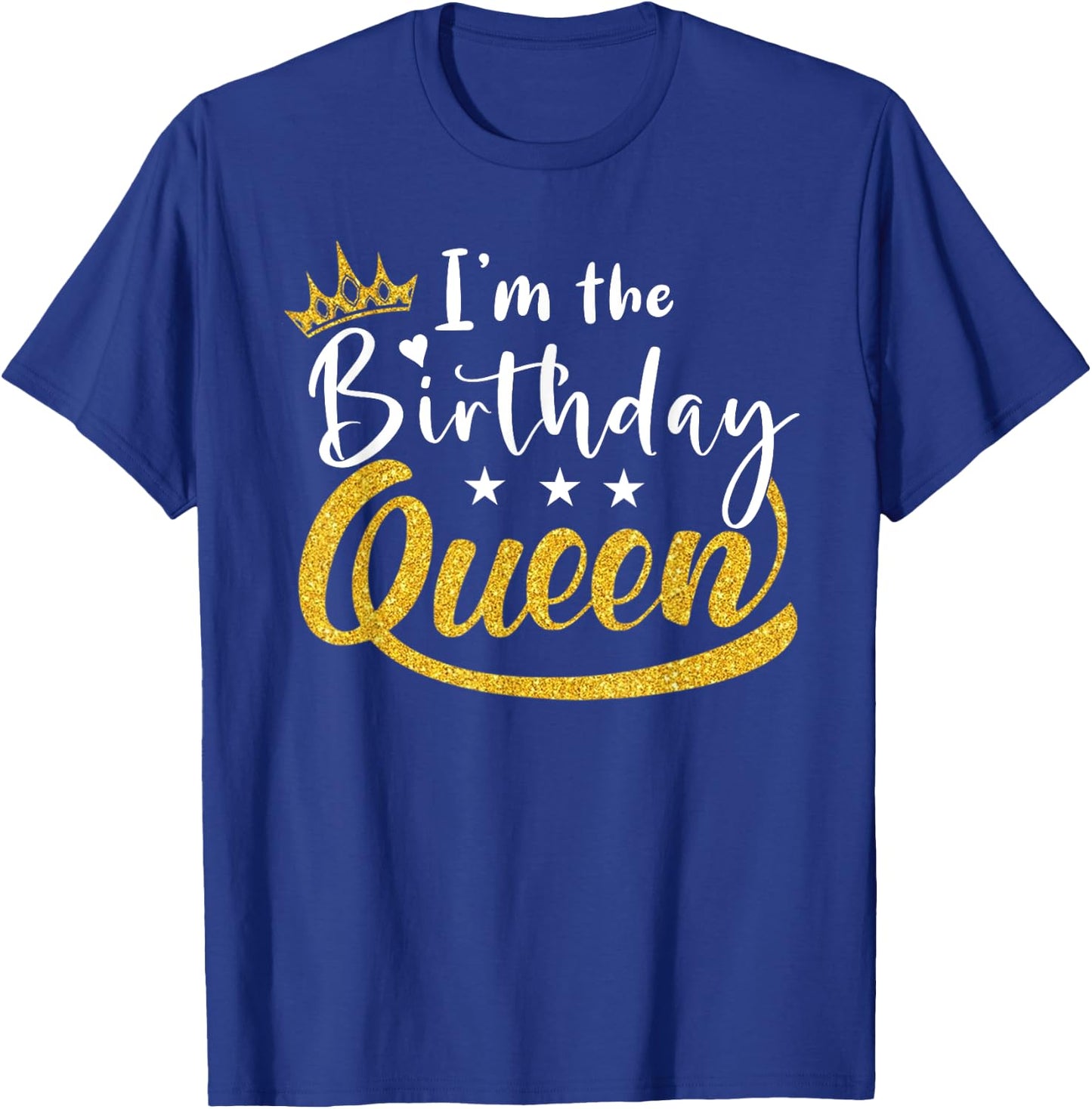 I'm the Birthday Queen Happy Birthday Party Funny T-Shirt - T-Shirt | Royal