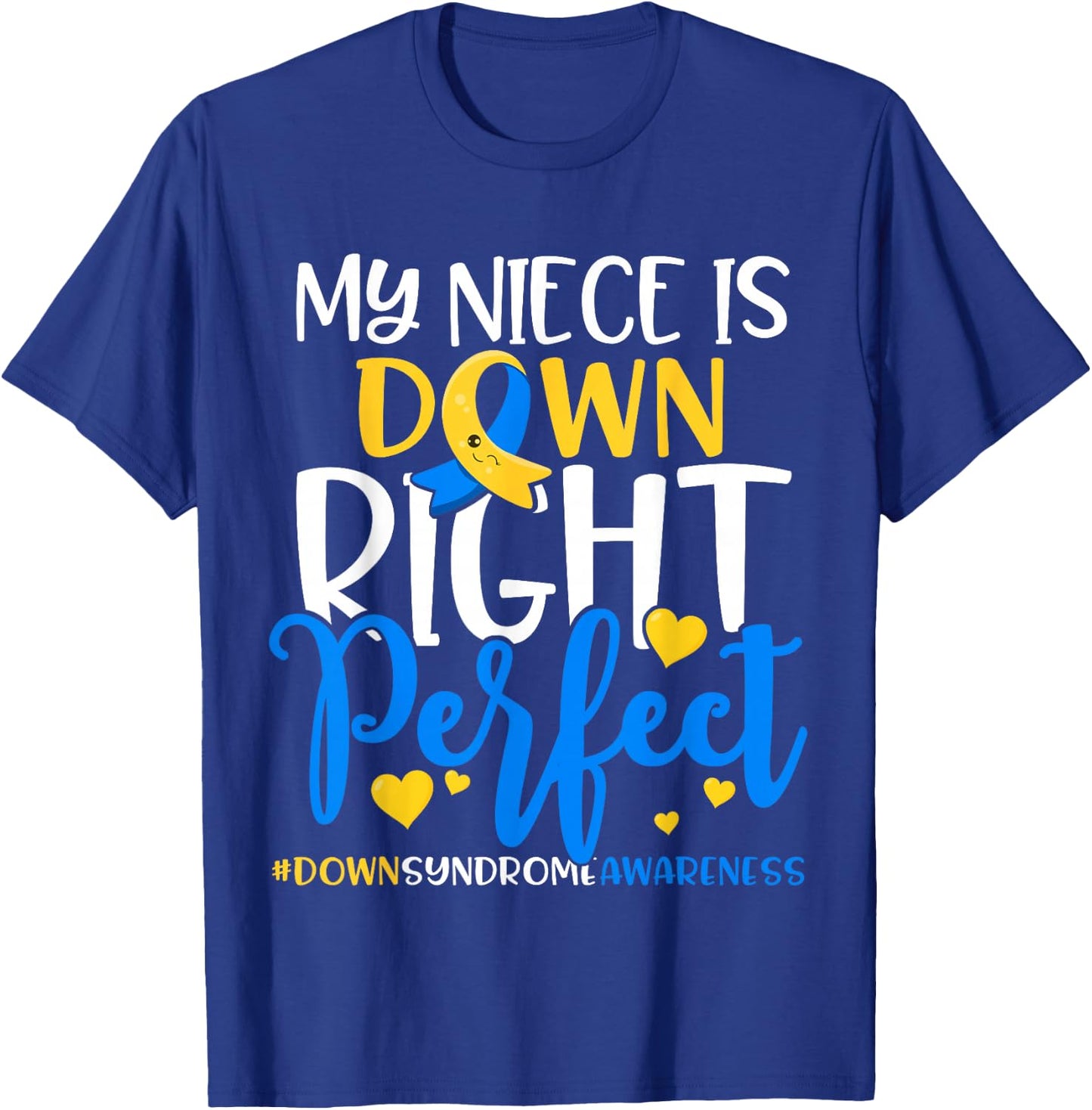 Down Syndrome Awareness Shirt My Nicht is Down Right Perfect T-Shirt - T-Shirt | Royal
