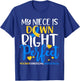 Down Syndrome Awareness Shirt My Nicht is Down Right Perfect T-Shirt - T-Shirt | Royal