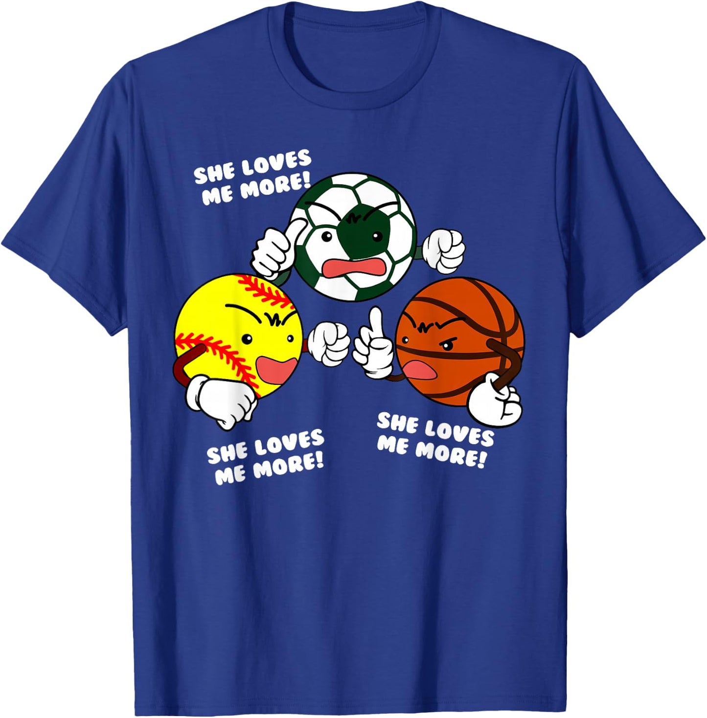 She Loves Me More Funny Softball Soccer Basketball Player T-Shirt - T-Shirt | Royal