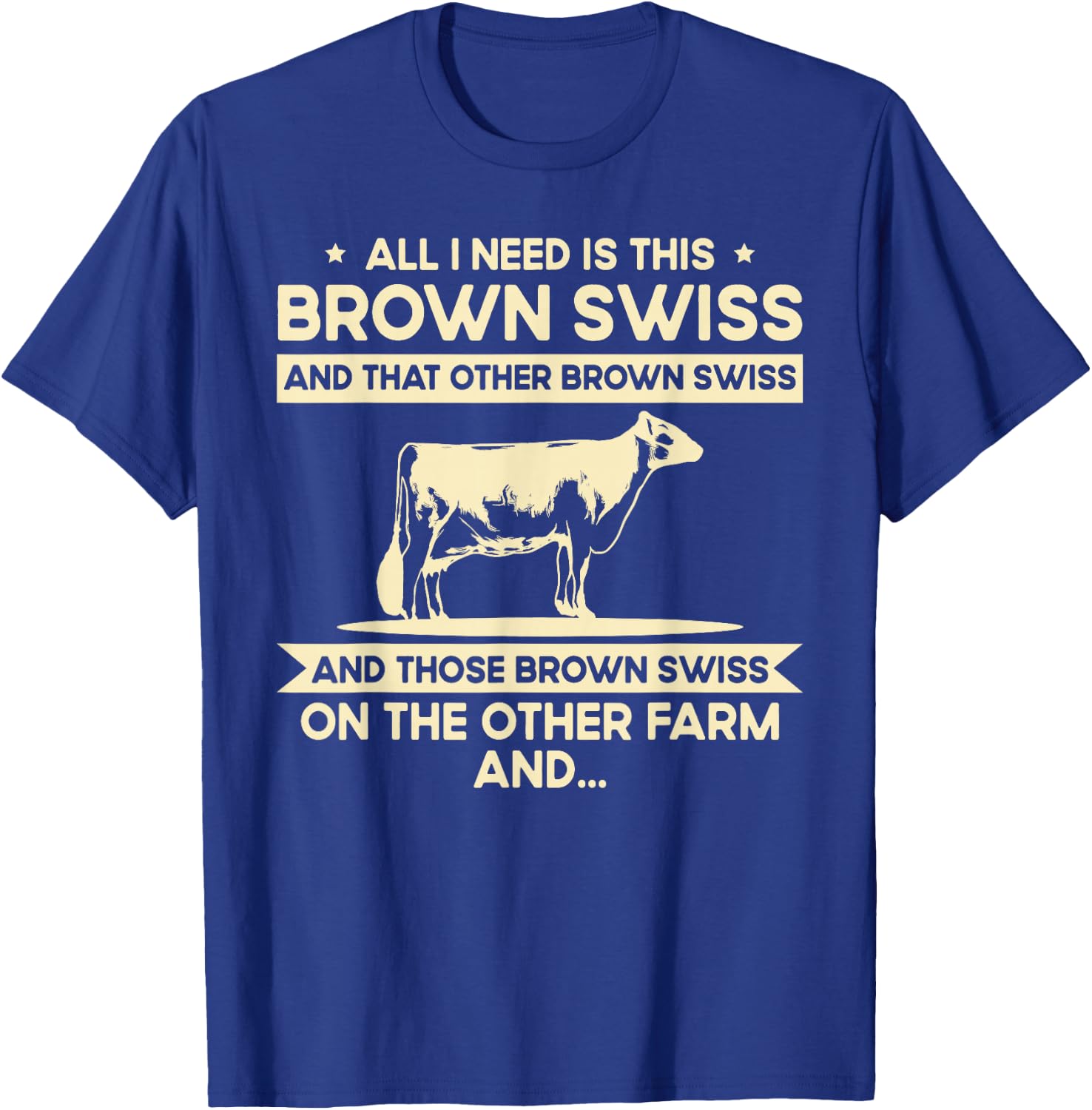 I Need This Cow Breeder - Cattle Farmer Brown Swiss T-Shirt - T-Shirt | Royal