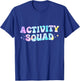 Tie Dye Activity Squad Assistant Director Professionals Week T-Shirt - T-Shirt | Royal