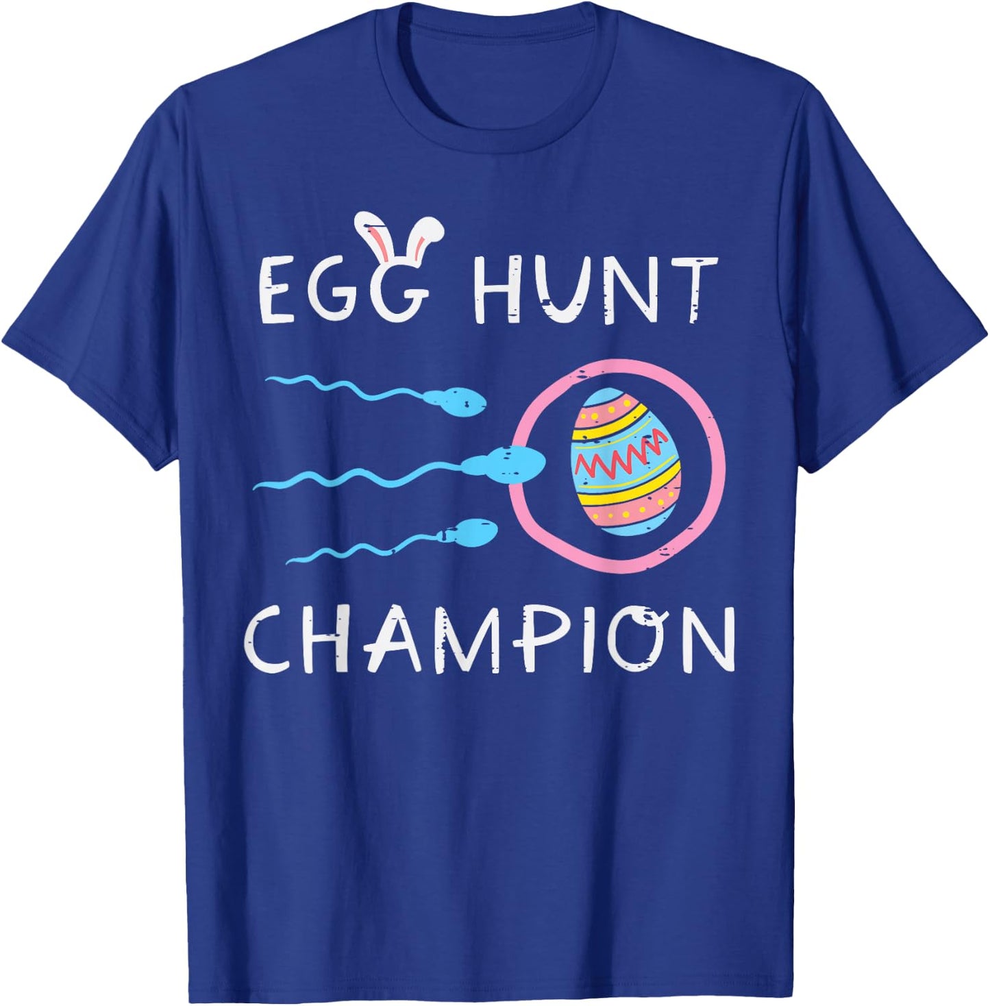 Easter Egg Hunt Champion Sperm Pregnancy Announce Dad Men T-Shirt - T-Shirt | Royal