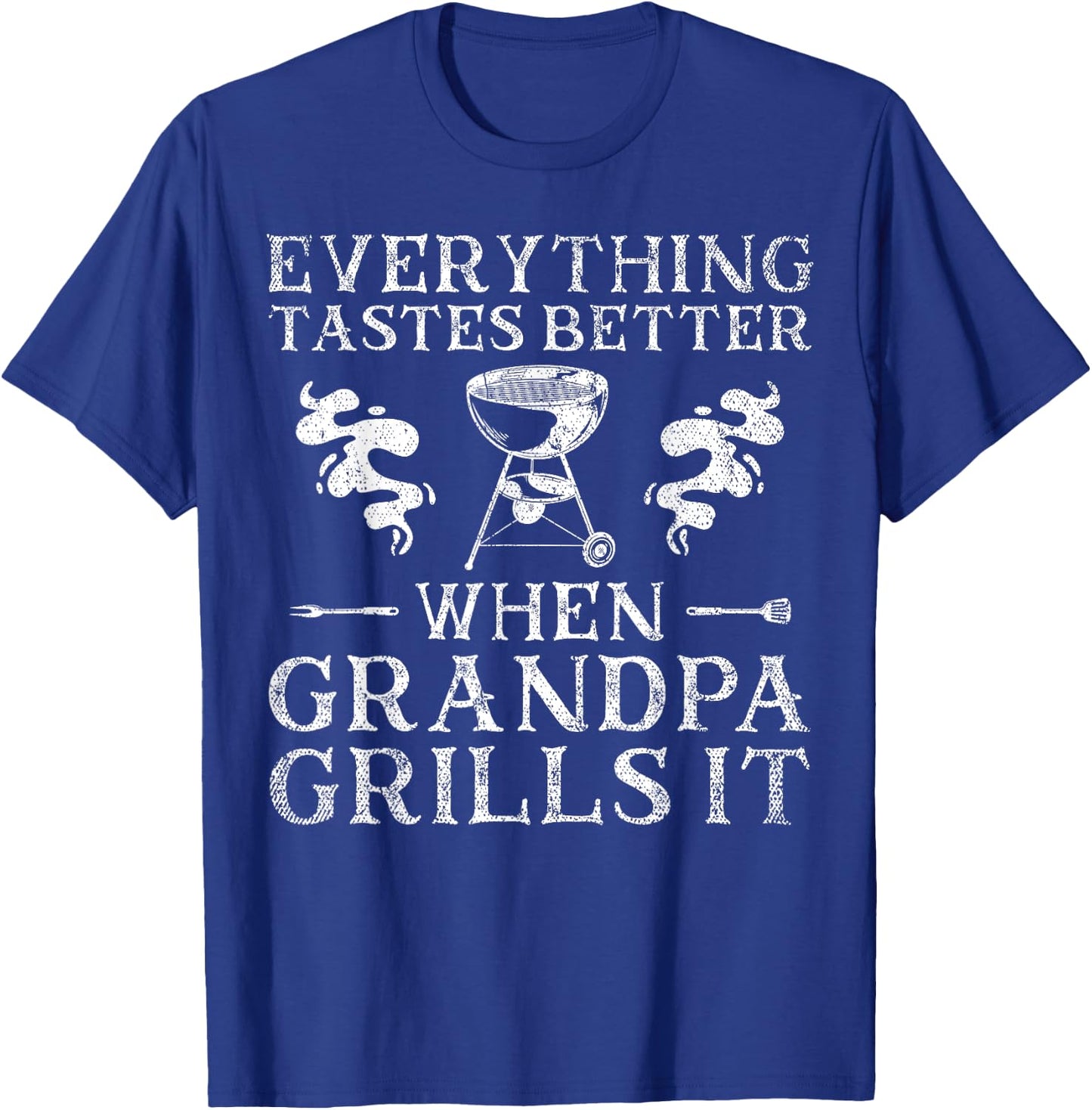 Everything Tastes Better When Grandpa Grills It T-Shirt - T-Shirt | Royal