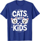 Funny Cats Not Kids Quote Humorous Saying Kitten Cat Lovers T-Shirt - T-Shirt | Royal