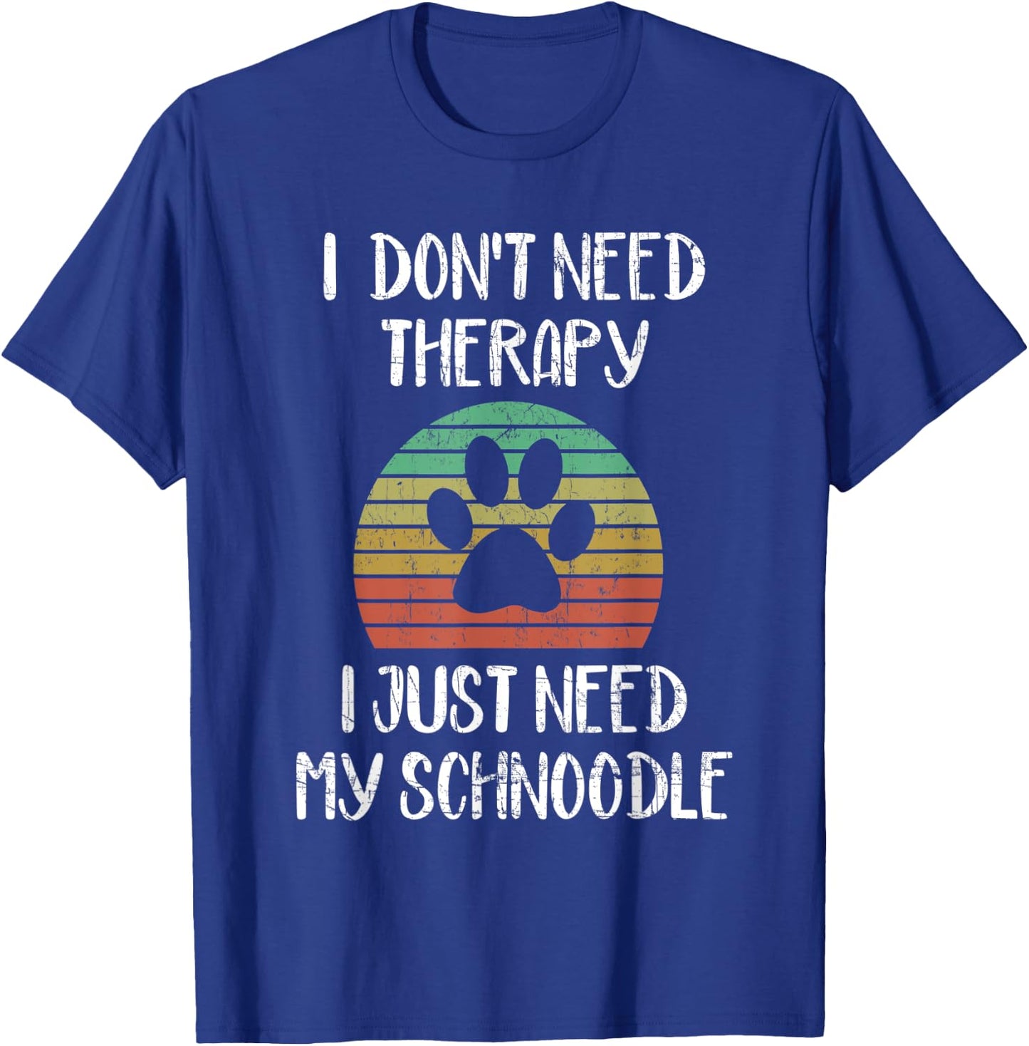 I Just Need My Schnoodle Funny Dog Owner Lover Gag Gift T-Shirt - T-Shirt | Royal