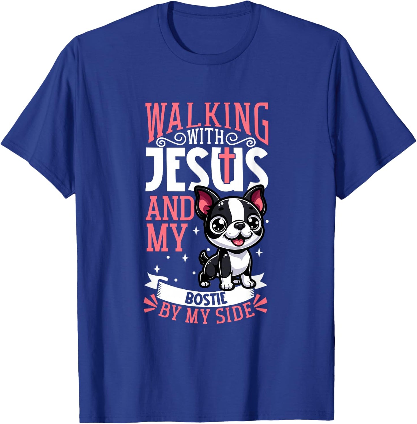 Jesus and dog - Boston Terrier T-Shirt - T-Shirt | Royal