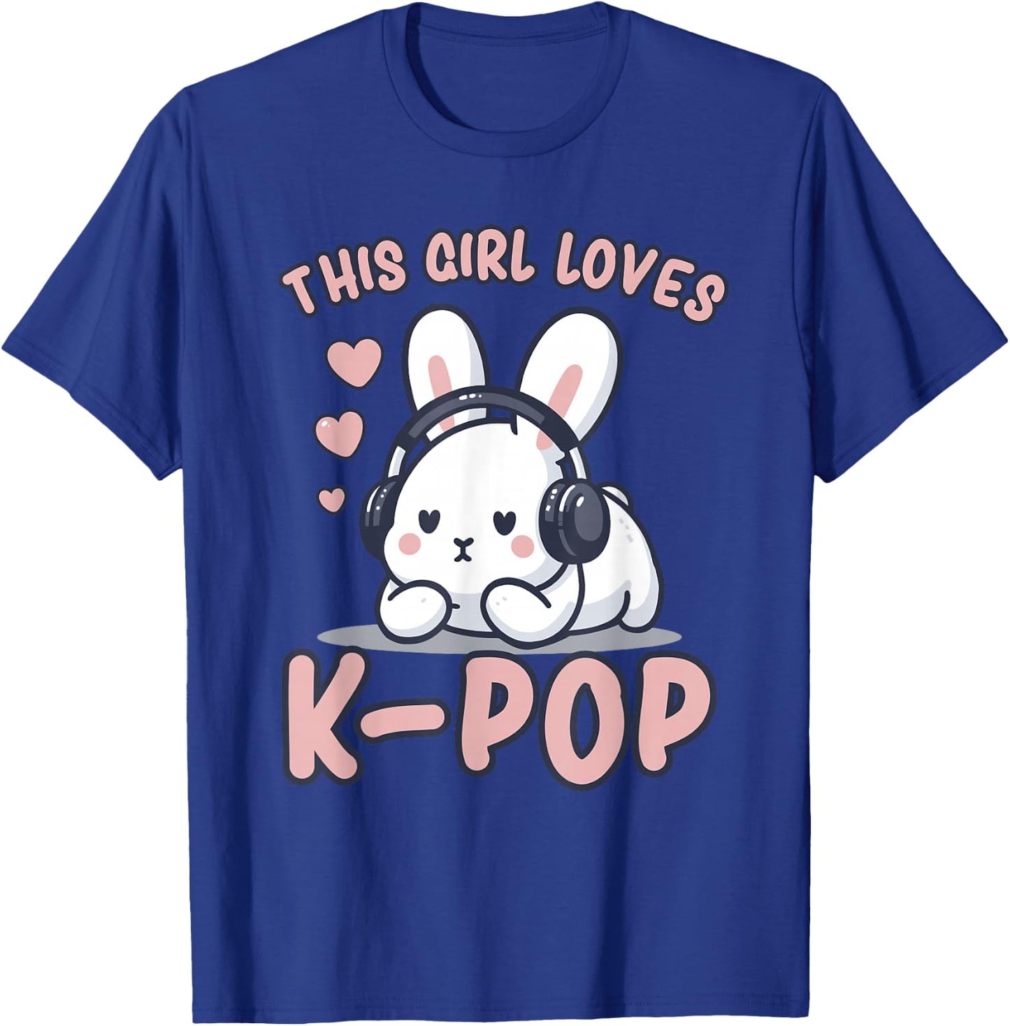 K-Pop | This Girl Loves K-Pop | Rabbit, Kpop for Girls T-Shirt - T-Shirt | Royal