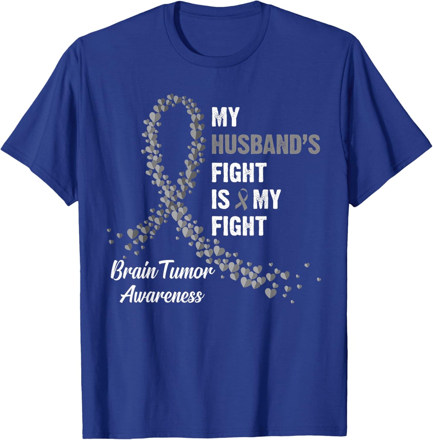 My Husband's Fight My Fight Brain Tumor Awareness T-Shirt - T-Shirt | Royal