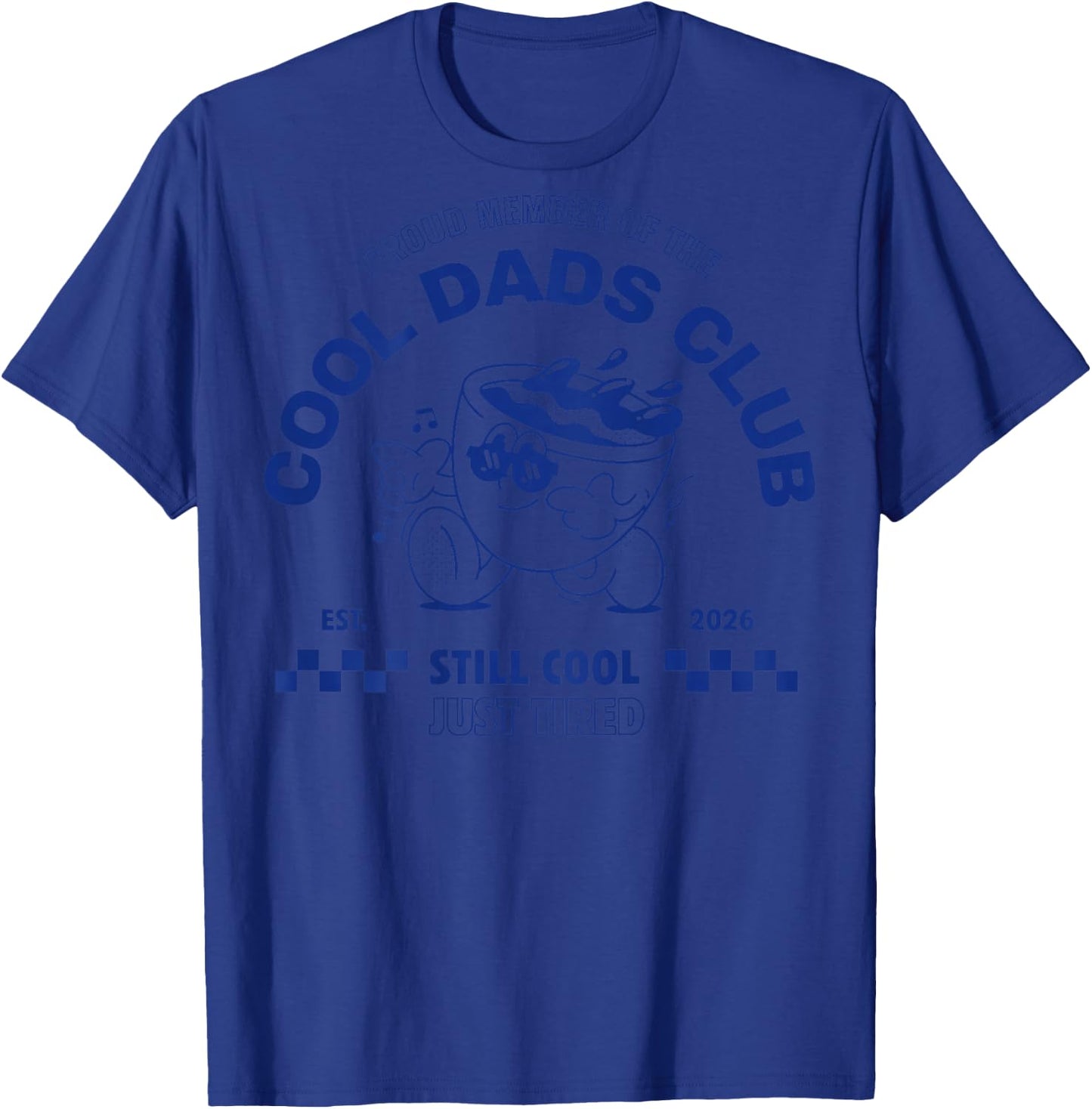 Stolzes Mitglied des Cool Dad Club 2026 Still Cool Just Tired T-Shirt - T-Shirt | Royal