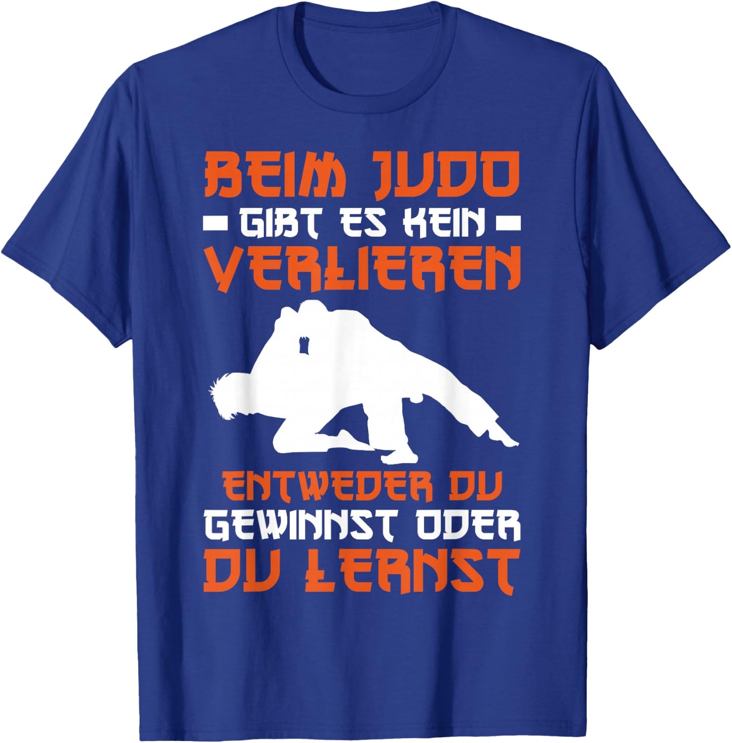 Judo Entweder Du Gewinnst Oder Du Lernst Sport , black T-Shirt - T-Shirt | Royal