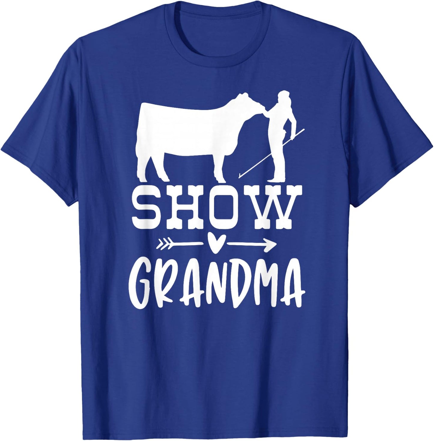 show cattle grandma , show Beef grandma Show cow grandma T-Shirt - T-Shirt | Royal