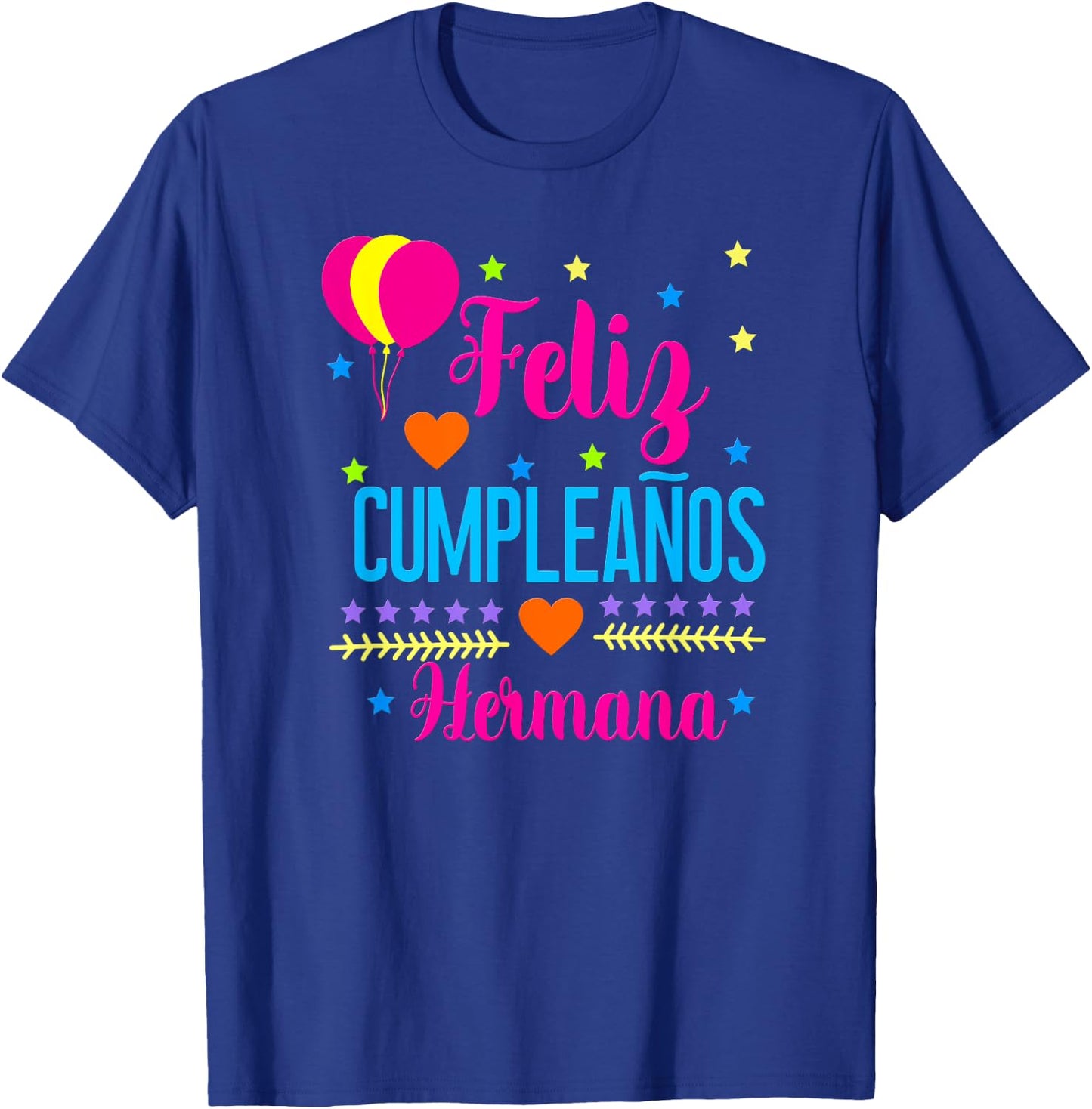 Feliz Cumpleanos Hermana-Happy Birthday Sister, Spanish T-Shirt - T-Shirt | Royal