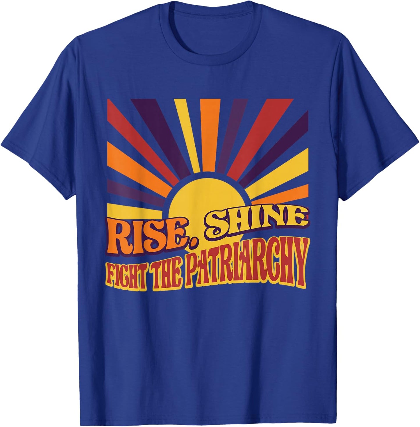 Rise Fight Patriarchat Feminismus Feministische Menschenrechte T-Shirt - T-Shirt | Royal