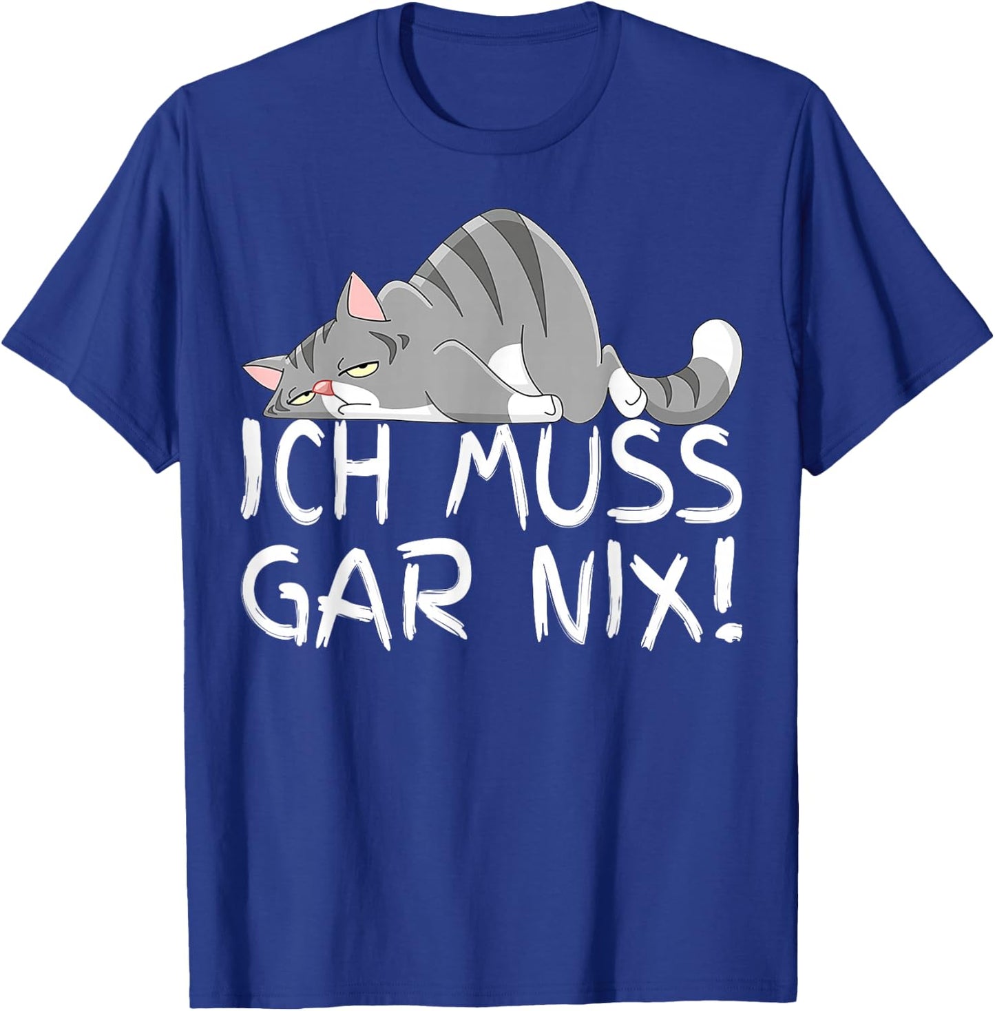 Lazy Cat I Must Gar Nix Gifts for Cat Lovers , black T-Shirt - T-Shirt | Royal