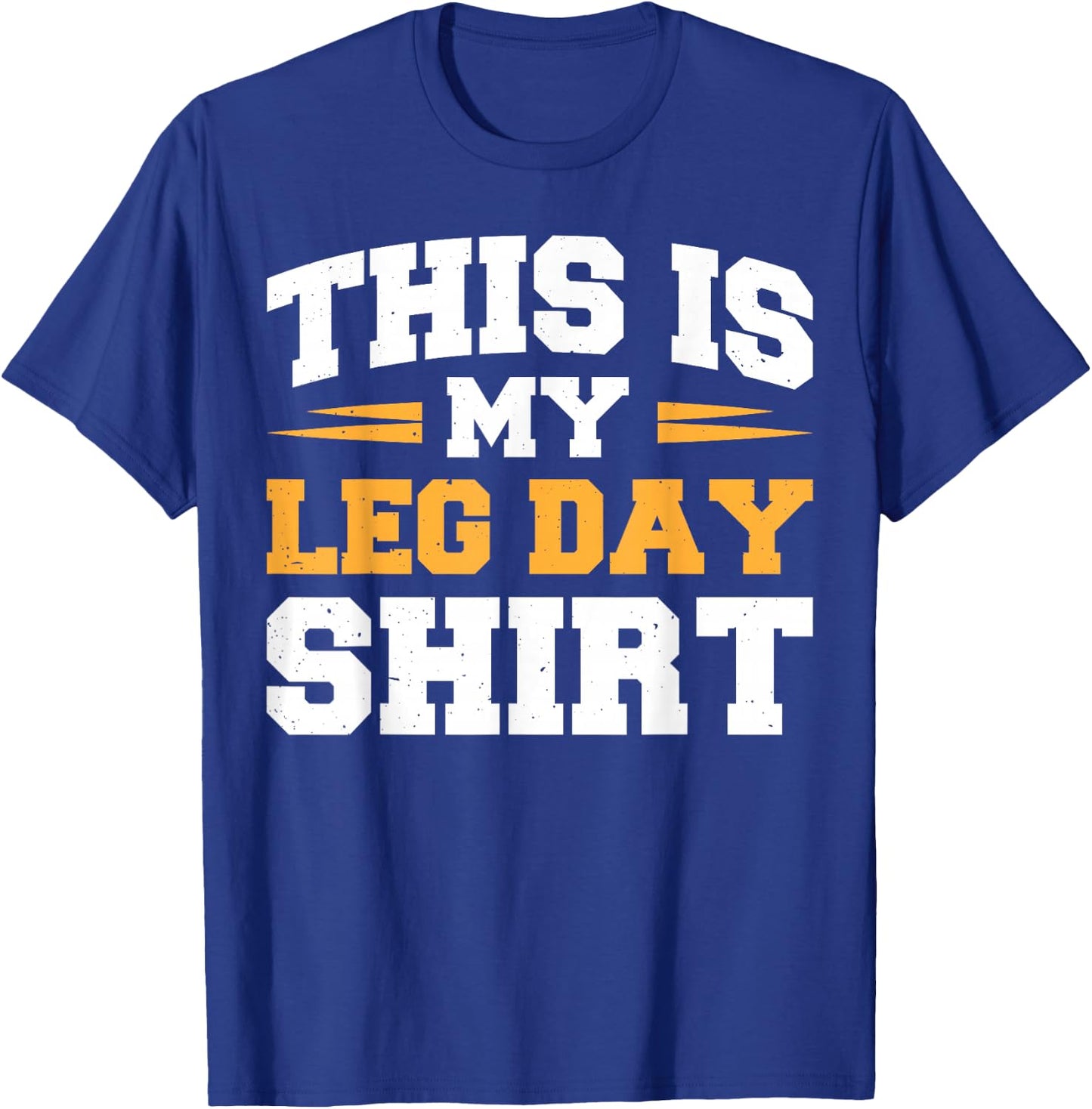 This Is My Leg Day T-Shirt - T-Shirt | Royal