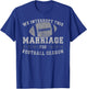 We Interrupt This Marriage Funny Football Season T-Shirt - T-Shirt | Royal