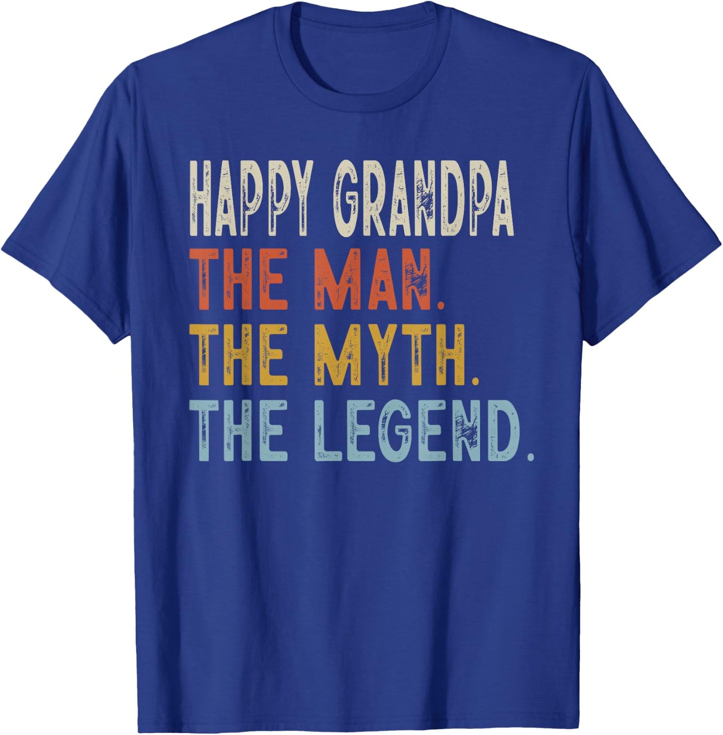 Happy Grandpa The Grandpa The Myth The Legend Fathers Day T-Shirt - T-Shirt | Royal
