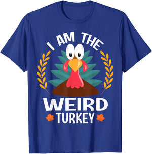 Thanksgiving I Am The Weird Turkey T-Shirt - T-Shirt | Royal