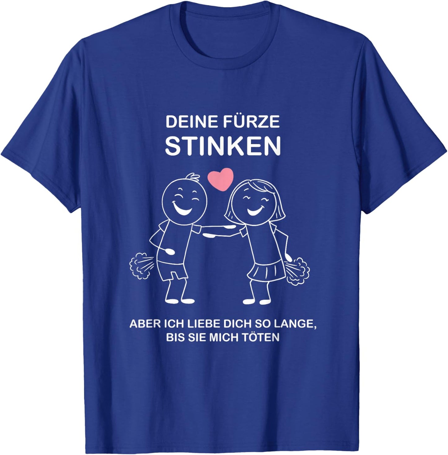 Deine Fürze Stinken Aber Ich Liebe Dich Valentinstag Paar T-Shirt - T-Shirt | Royal