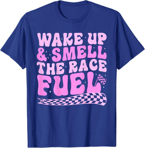 Wake up and smell the race fuel (on back) T-Shirt - T-Shirt | Royal