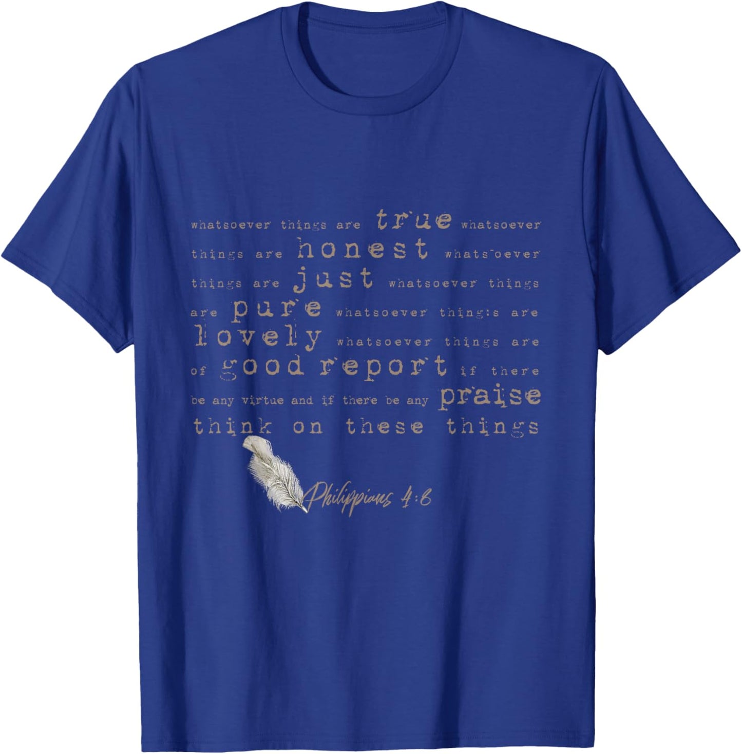 Think On These Things (Philippians 4:8) Bible Verse T-Shirt - T-Shirt | Royal