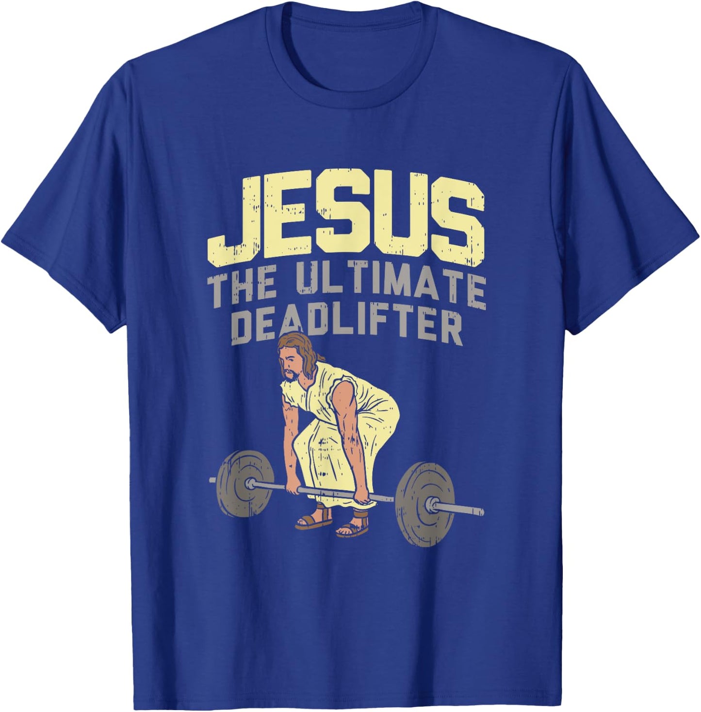 Deadlift Jesus I Christian Weightlifting Funny Workout Gym T-Shirt - T-Shirt | Royal