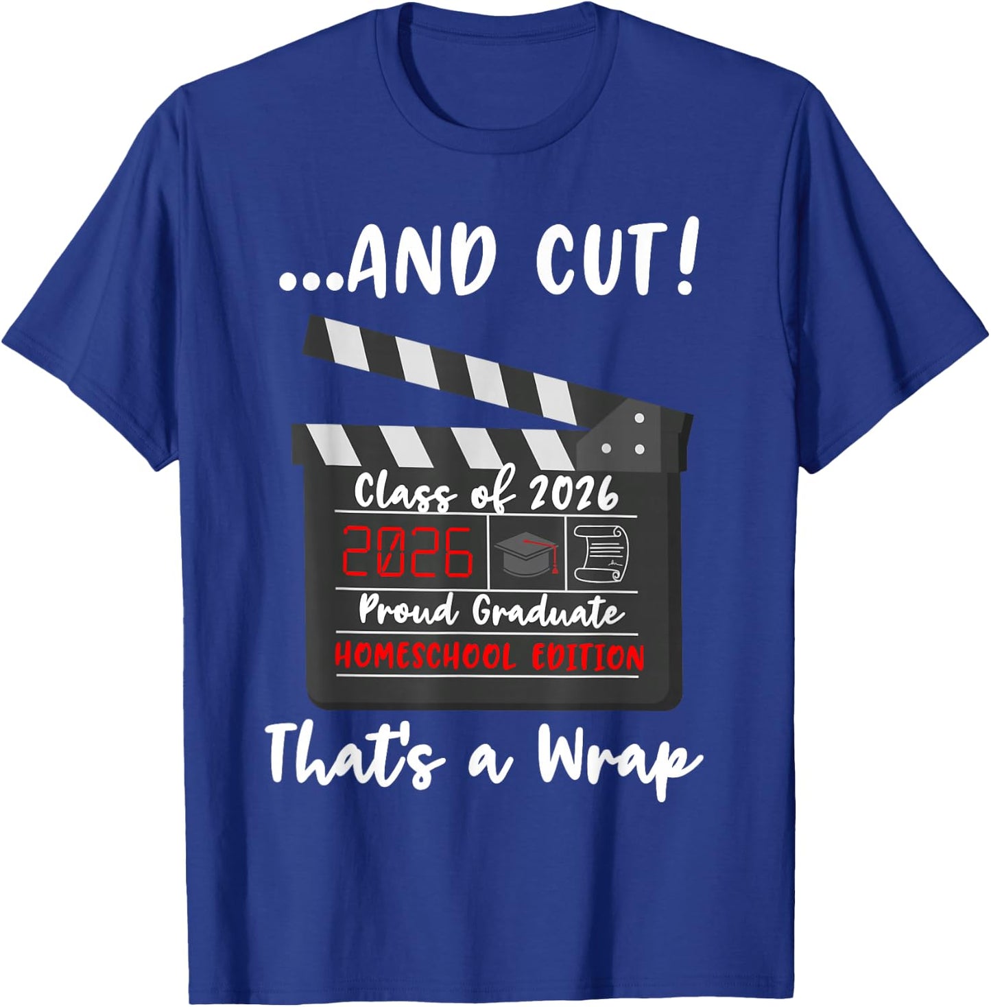 Homeschool Graduation Class of 2026 Last Day of School T-Shirt - T-Shirt | Royal