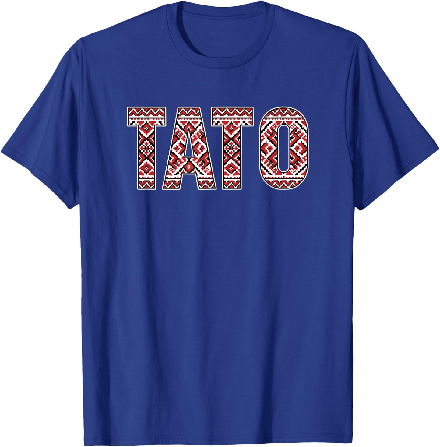 Tato Dad Father's Day Ukrainian Vyshyvanka Inspired Pattern T-Shirt - T-Shirt | Royal
