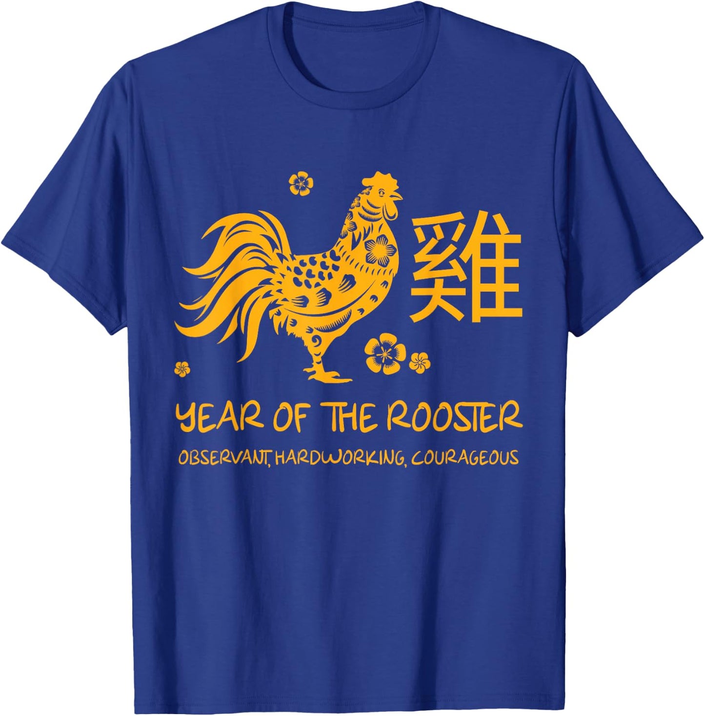 Year Of Rooster Traits Chinese Zodiac Chinese New Year T-Shirt - T-Shirt | Royal