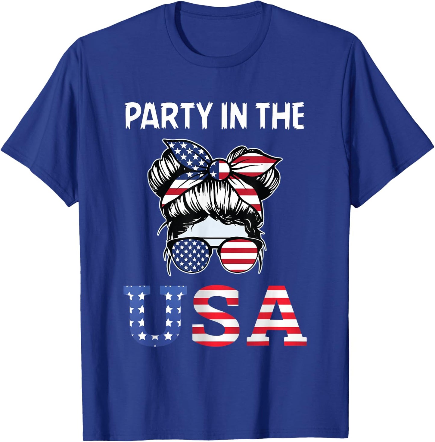 Party in the USA Messy Bun 4th of July Patriotic Women Girl T-Shirt - T-Shirt | Royal