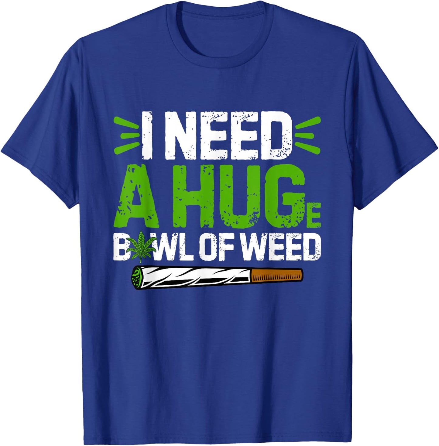 Generic -Adults Black Hemp 100% Cotton Short Sleeve X-Small I Need A Hug Funny Huge Bowl Of Weed Smoking Marijuana T-Shirt - T-Shirt | Royal