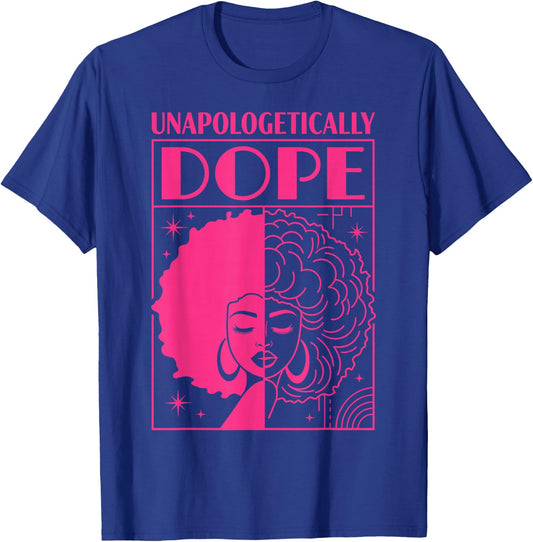Unapologetically Dope Black History Month Juneteenth T-Shirt - T-Shirt | Royal