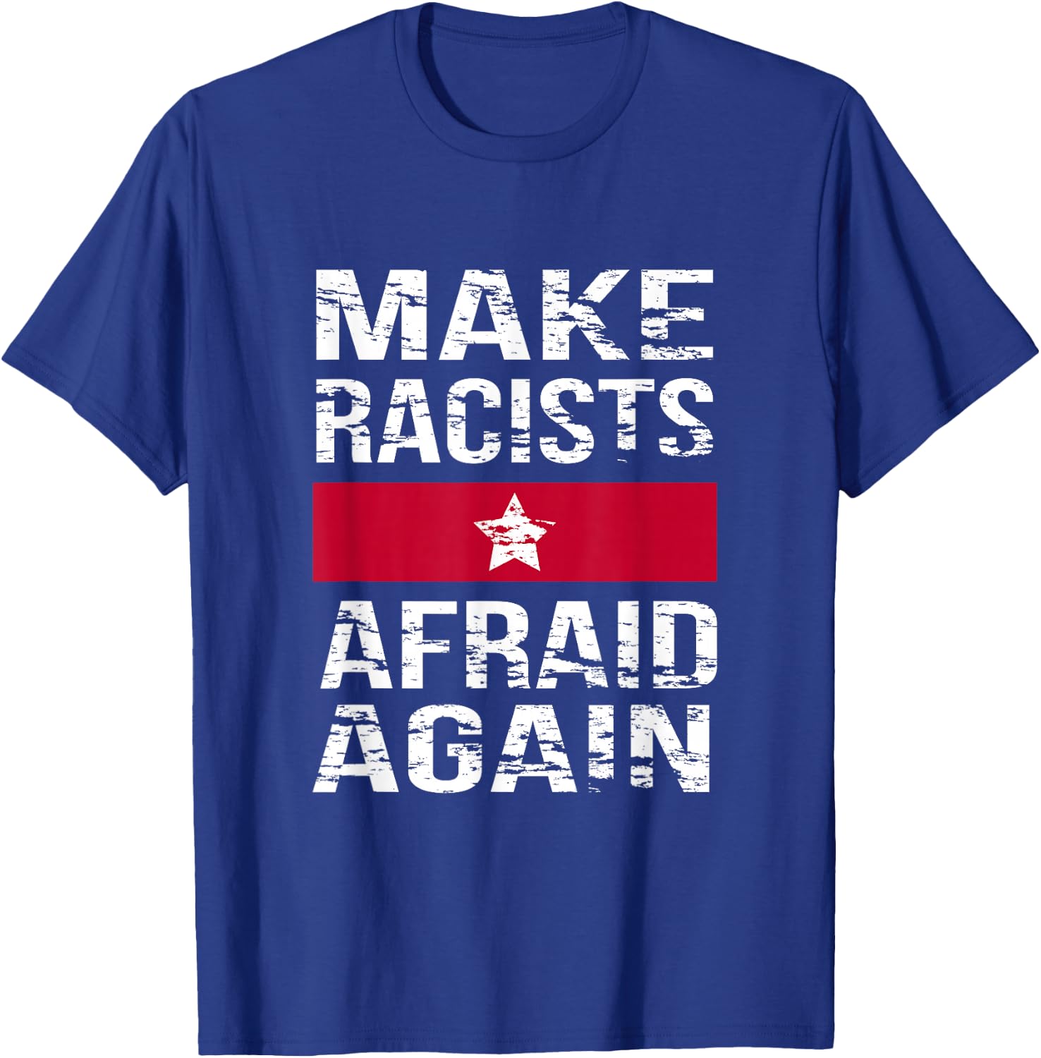 Macht Rassisten wieder Angst , Antirassismus, Antirassist T-Shirt - T-Shirt | Royal
